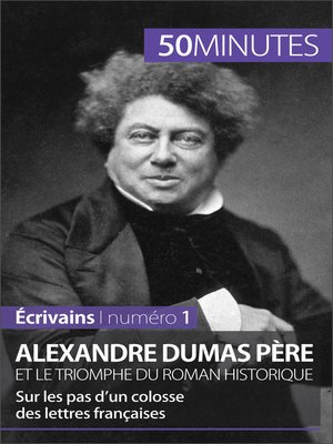 cover image of Alexandre Dumas père et le triomphe du roman historique